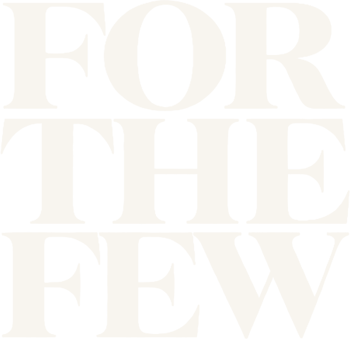 For The Few